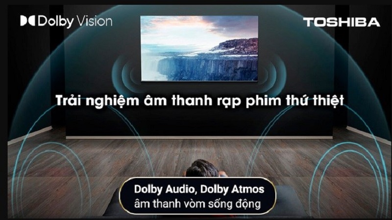 Trải nghiệm không gian âm thanh sống động với TV Toshiba